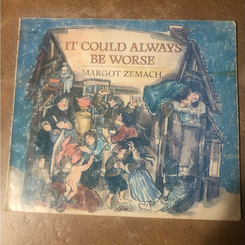Scholastic Kids Book - “It Could Always Be Worse”- Margot Zemach
